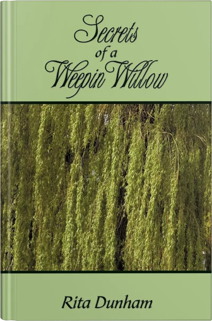Secrets of a Weepin Willow