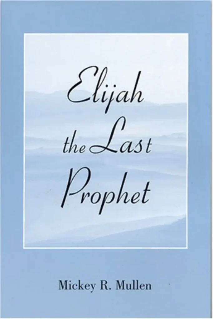 Elijah The Last Prophet